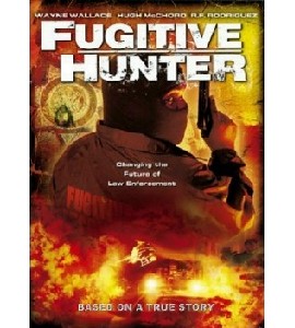 Fugitive Hunter - 2005