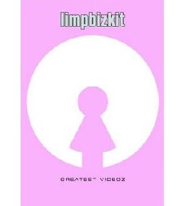 Limp Bizkit - Greatest Videoz