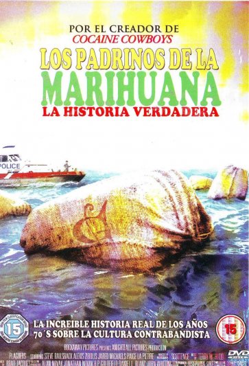 Los Padrinos de la Marihuana - La Historia Verdadera