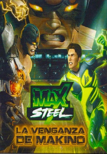 Max Steel - La Venganza de Makino
