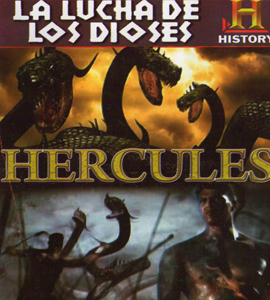 The History Channel - La lucha de los dioses : Hercules