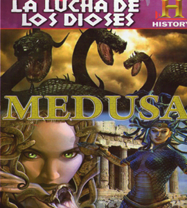 The History Channel - La lucha de los dioses - Medusa