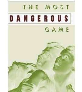 The Most Dangerous Game (AKA The Hounds of Zaroff)