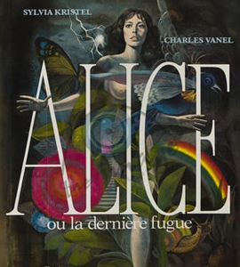 Alice ou la dernière fugue - Alice or the Last Escapade