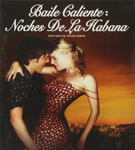 Blu-ray - Dirty Dancing: Havana Nights
