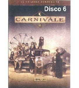 Carnivale - Season 1 - Disc 6 Carnivale - Season 1 - Disc 6