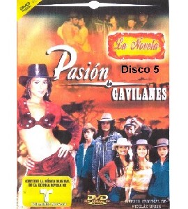 Pasion de Gavilanes - La Novela - Disco 5 Pasion de Gavilanes - La Novela - Disco 5