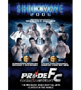 Pride Fc - Shockwave 2005 Pride Fc - Shockwave 2005