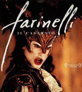 Farinelli, il Castrato Farinelli, il Castrato