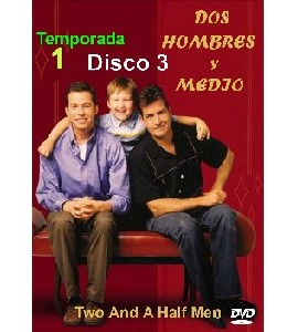 Two and a Half Men - Season 1 - Disc 3 Two and a Half Men - Season 1 - Disc 3
