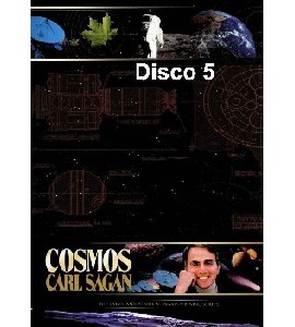 Cosmos - Carl Sagan - The Complete Series - Disc 5 Cosmos - Carl Sagan - The Complete Series - Disc 5