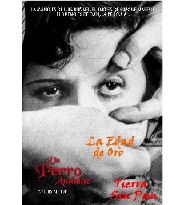 Un Chien Andalou, L’Age d’Or, Les Hurdes, Le Sang d’un Poete Un Chien Andalou, L’Age d’Or, Les Hurdes, Le Sang d’un Poete