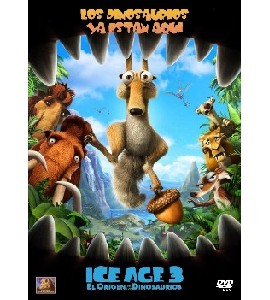 Ice Age 3 - Dawn of the Dinosaurs Ice Age 3 - Dawn of the Dinosaurs