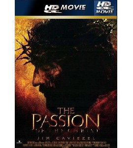 HD Movie - The Passion of Christ HD Movie - The Passion of Christ