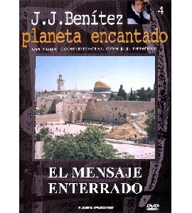 J.J. Benitez - Planeta Encantado - 04 - El Mensaje Enterrado J.J. Benitez - Planeta Encantado - 04 - El Mensaje Enterrado