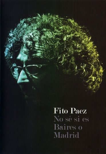 Fito Paez - No Se Si Es Baires o Madrid Fito Paez - No Se Si Es Baires o Madrid