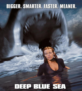 Deep Blue Sea