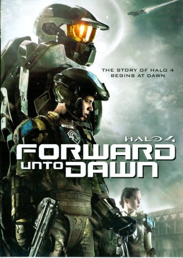 Halo 4: Forward Unto Dawn Halo 4: Forward Unto Dawn