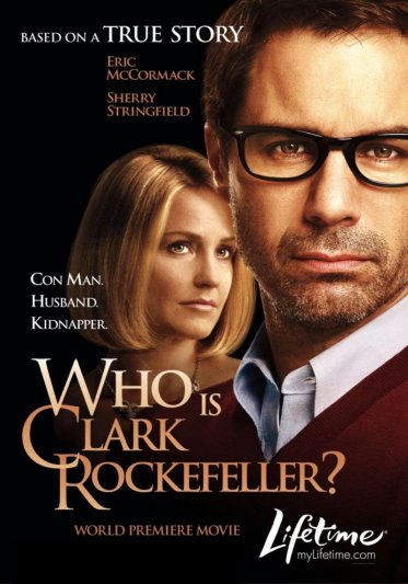 Who Is Clark Rockefeller? Who Is Clark Rockefeller?