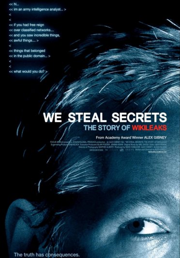We Steal Secrets: La historia de WikiLeaks We Steal Secrets: La historia de WikiLeaks