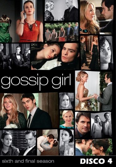 Gossip Girl - Season 6 - Disc 4 Gossip Girl - Season 6 - Disc 4