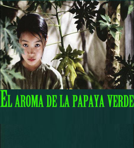 Mui Du Du Xanh - L'Odeur de la Papaye Verte