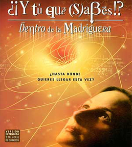 What The Bleep? Down the Rabbit Hole What The Bleep? Down the Rabbit Hole