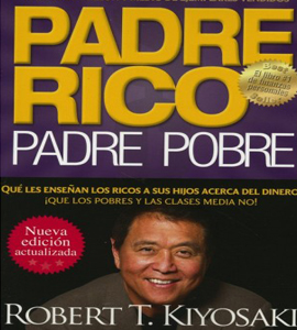 Documental - Padre Rico Padre Pobre Documental - Padre Rico Padre Pobre