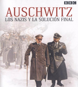 BBC - Auschwitz Los Nazis y La Solucion Final : Muerte Descontrolada Disco 5 BBC - Auschwitz Los Nazis y La Solucion Final : Muerte Descontrolada Disco 5