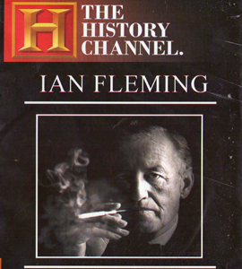Ian Fleming ( The History Channel ) Ian Fleming ( The History Channel )