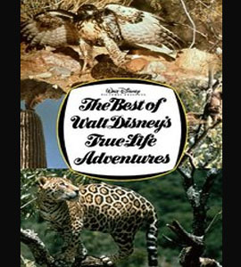 The Best of Walt Disney's True-Life Adventures