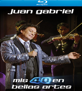 Blu-ray - Juan Gabriel - Mis 40 en Bellas Artes Blu-ray - Juan Gabriel - Mis 40 en Bellas Artes
