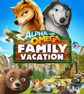 Alpha and Omega: Family Vacation